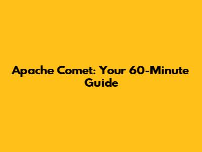 Apache Comet: Your 60-Minute Guide