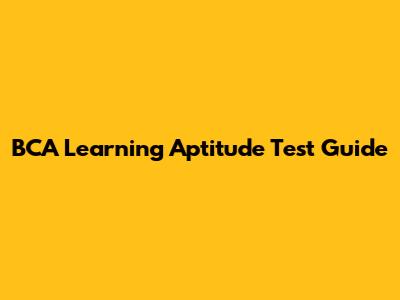 BCA Learning Aptitude Test Guide