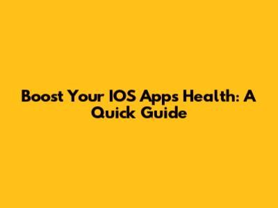 Boost Your IOS App's Health: A Quick Guide
