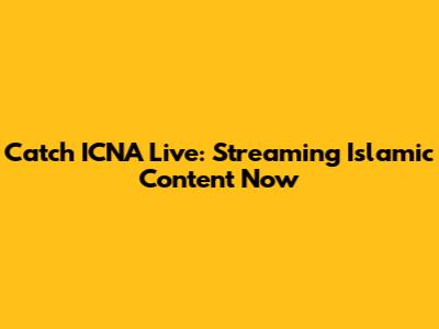 Catch ICNA Live: Streaming Islamic Content Now