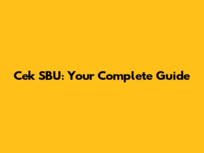 Cek SBU: Your Complete Guide