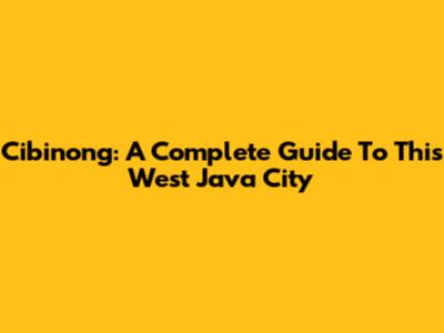 Cibinong: A Complete Guide To This West Java City