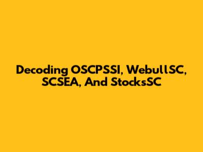 Decoding OSCPSSI, WebullSC, SCSEA, And StocksSC