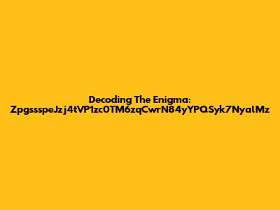 Decoding The Enigma: ZpgssspeJzj4tVP1zc0TM6zqCwrN84yYPQSyk7NyalMz
