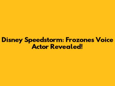 Disney Speedstorm: Frozone's Voice Actor Revealed!