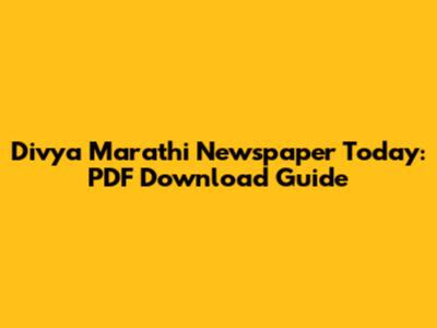 Divya Marathi Newspaper Today: PDF Download Guide