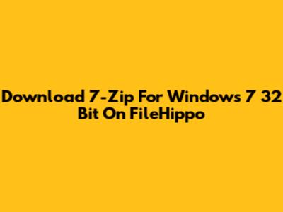 Download 7-Zip For Windows 7 32 Bit On FileHippo
