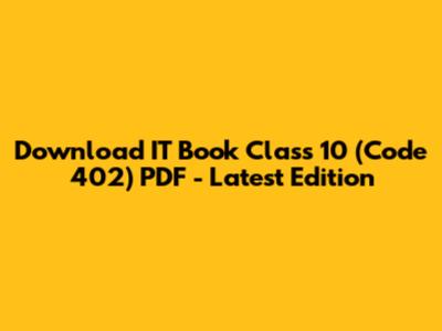 Download IT Book Class 10 (Code 402) PDF - Latest Edition