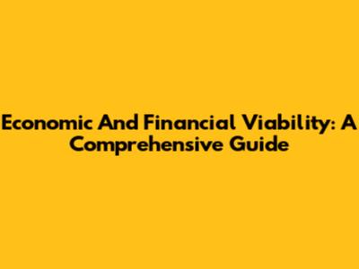 Economic And Financial Viability: A Comprehensive Guide