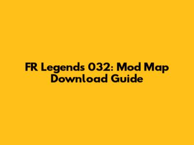 FR Legends 032: Mod Map Download Guide