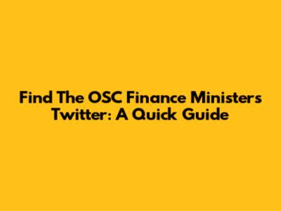 Find The OSC Finance Minister's Twitter: A Quick Guide