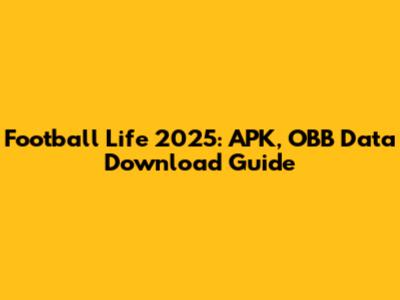 Football Life 2025: APK, OBB Data Download Guide