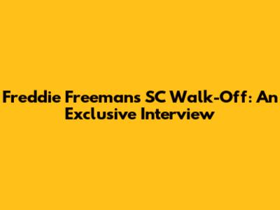 Freddie Freeman's SC Walk-Off: An Exclusive Interview