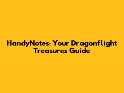 HandyNotes: Your Dragonflight Treasures Guide