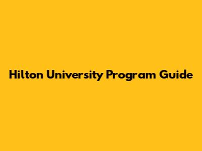 Hilton University Program Guide