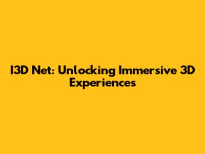 I3D Net: Unlocking Immersive 3D Experiences