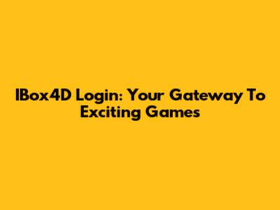IBox4D Login: Your Gateway To Exciting Games