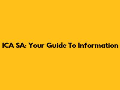 ICA SA: Your Guide To Information