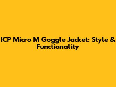 ICP Micro M Goggle Jacket: Style & Functionality