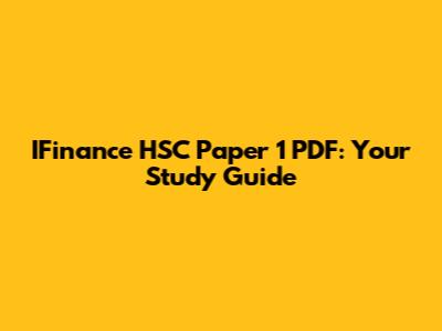 IFinance HSC Paper 1 PDF: Your Study Guide