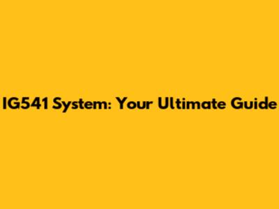 IG541 System: Your Ultimate Guide