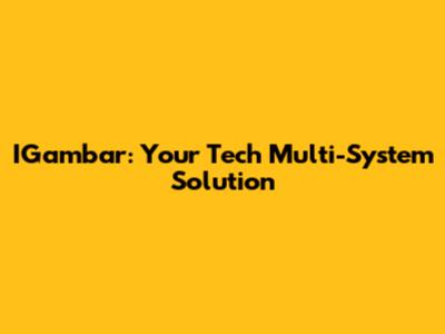 IGambar: Your Tech Multi-System Solution
