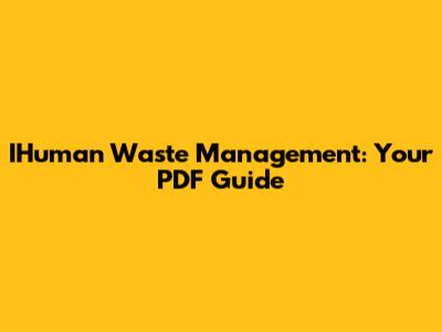 IHuman Waste Management: Your PDF Guide