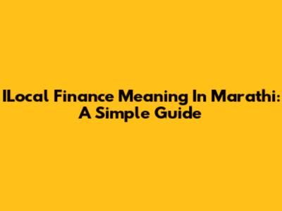 ILocal Finance Meaning In Marathi: A Simple Guide