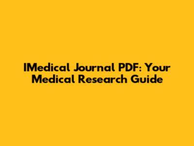 IMedical Journal PDF: Your Medical Research Guide