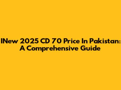 INew 2025 CD 70 Price In Pakistan: A Comprehensive Guide