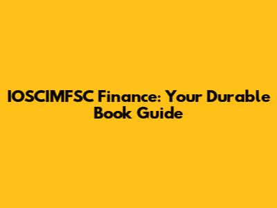 IOSCIMFSC Finance: Your Durable Book Guide