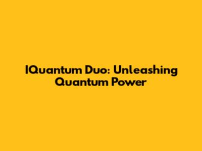 IQuantum Duo: Unleashing Quantum Power