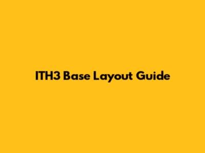 ITH3 Base Layout Guide