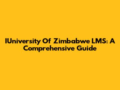 IUniversity Of Zimbabwe LMS: A Comprehensive Guide
