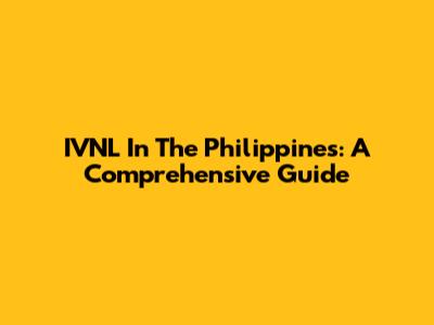IVNL In The Philippines: A Comprehensive Guide