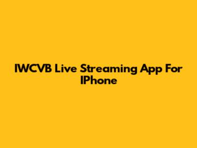 IWCVB Live Streaming App For IPhone