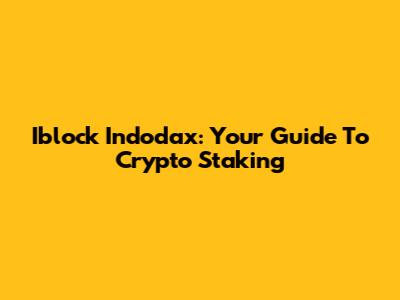 Iblock Indodax: Your Guide To Crypto Staking