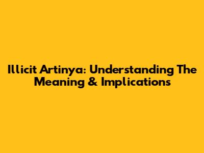 Illicit Artinya: Understanding The Meaning & Implications