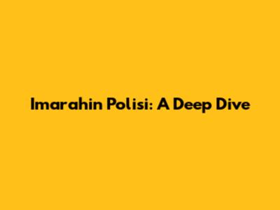 Imarahin Polisi: A Deep Dive