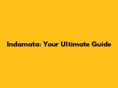 Indamata: Your Ultimate Guide