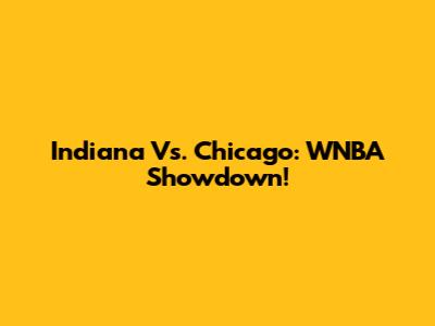 Indiana Vs. Chicago: WNBA Showdown!