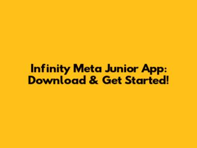 Infinity Meta Junior App: Download & Get Started!
