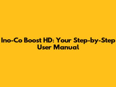 Ino-Co Boost HD: Your Step-by-Step User Manual