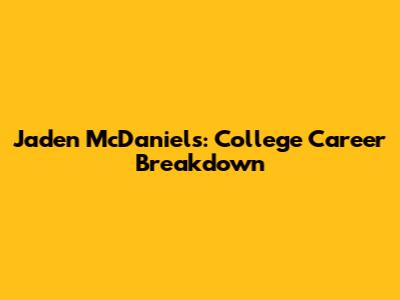 Jaden McDaniels: College Career Breakdown