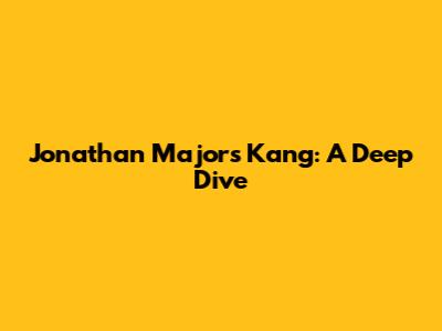 Jonathan Majors' Kang: A Deep Dive