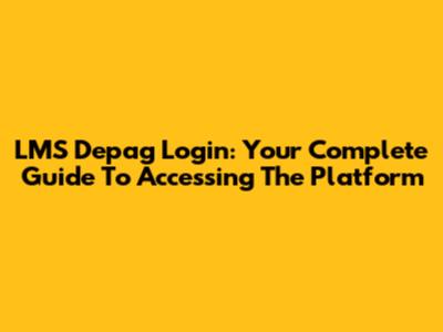 LMS Depag Login: Your Complete Guide To Accessing The Platform