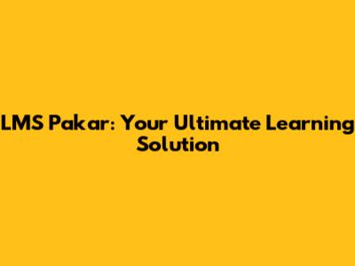 LMS Pakar: Your Ultimate Learning Solution