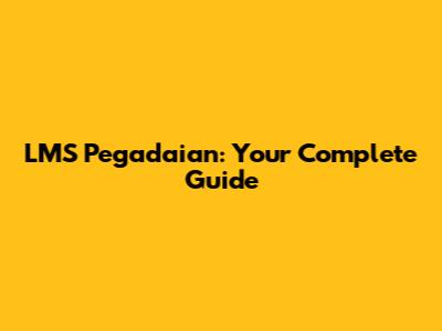 LMS Pegadaian: Your Complete Guide
