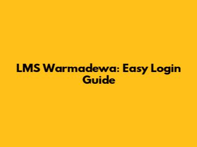 LMS Warmadewa: Easy Login Guide