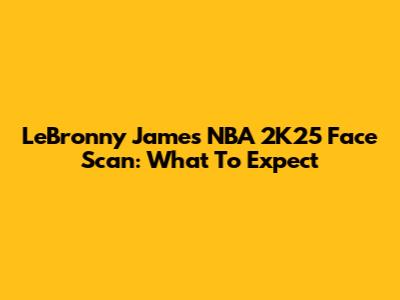 LeBronny James NBA 2K25 Face Scan: What To Expect